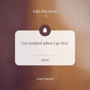 Like To Be Notified When I Go Live- Don't Miss Out!